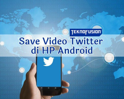 Cara Save Video Twitter di Android