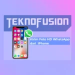 Kirim Foto HD WhatsApp dari iPhone