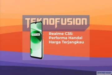 Realme C35: Harga Terjangkau dan Performa Handal Realme C35: Performa Handal dan Harga Terjangkau